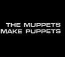 The Muppets Make Puppets (episode)