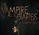 The Vampire Diaries: A Darker Truth