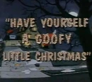 Have Yourself a Goofy Little Christmas