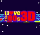 I Love The '80s 3-D