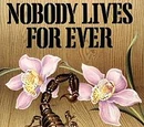 Nobody Lives For Ever