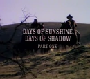 Episode 817: Days of Sunshine, Days of Shadow (Part 1)