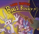 Who Bopped Bugs Bunny?