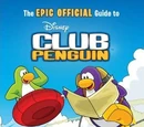 The EPIC OFFICIAL Guide to Club Penguin: Ultimate Edition