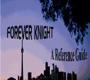Forever Knight: A Reference Guide