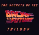 The Secrets of the Back to the Future Trilogy
