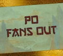 Po Fans Out/Transcript