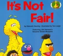It's Not Fair!