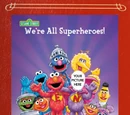 We're All Superheroes!
