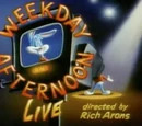 Weekday Afternoon Live
