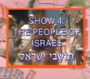 Show 4: The People of Israel