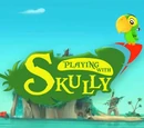 Playing with Skully