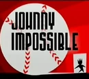 Johnny Impossible
