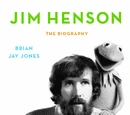 Jim Henson: The Biography