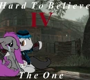 AngelinBlack424/Hard to Believe IV: The One SNEAK PEAK/ Next story Predictions!