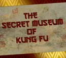 The Secret Museum of Kung Fu/Transcript