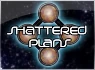Shattered Plans thumbnail
