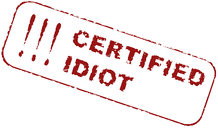 Image:Certifiedidiot-1-.gif